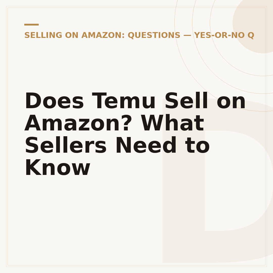 Does Temu Sell on Amazon? What Sellers Need to Know