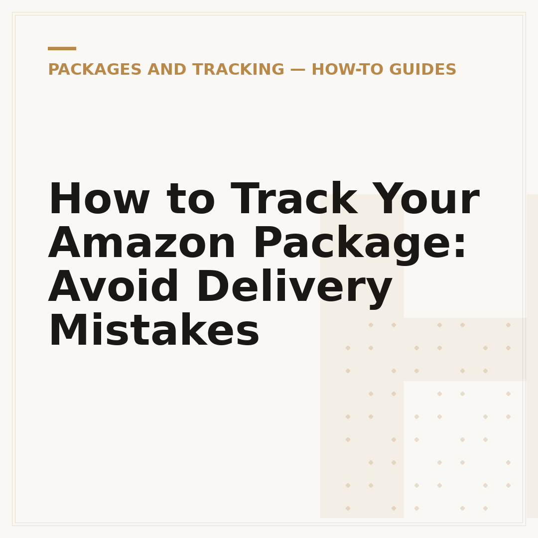 How to Track Your Amazon Package: Avoid Delivery Mistakes