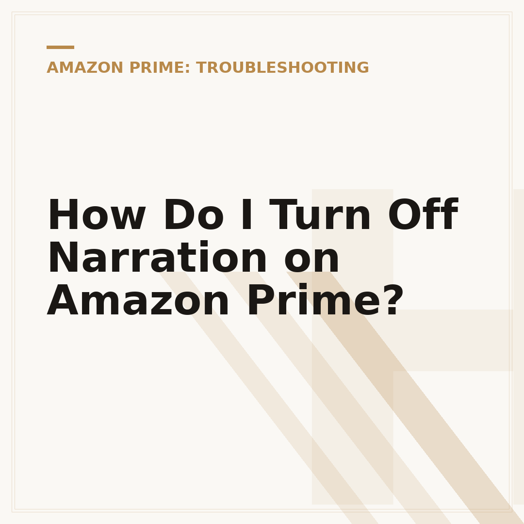 How Do I Turn Off Narration on Amazon Prime?