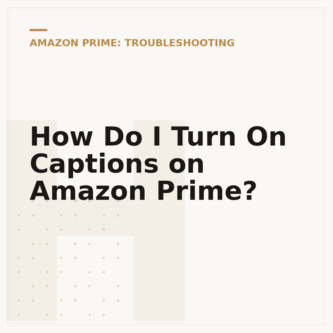 How Do I Turn On Captions on Amazon Prime?