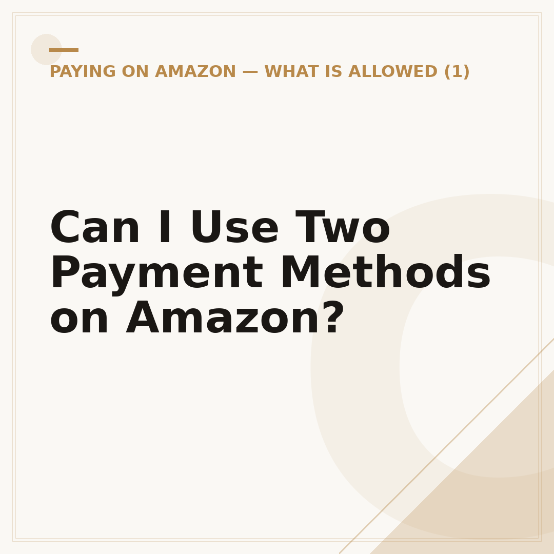 Can I Use Two Payment Methods on Amazon?