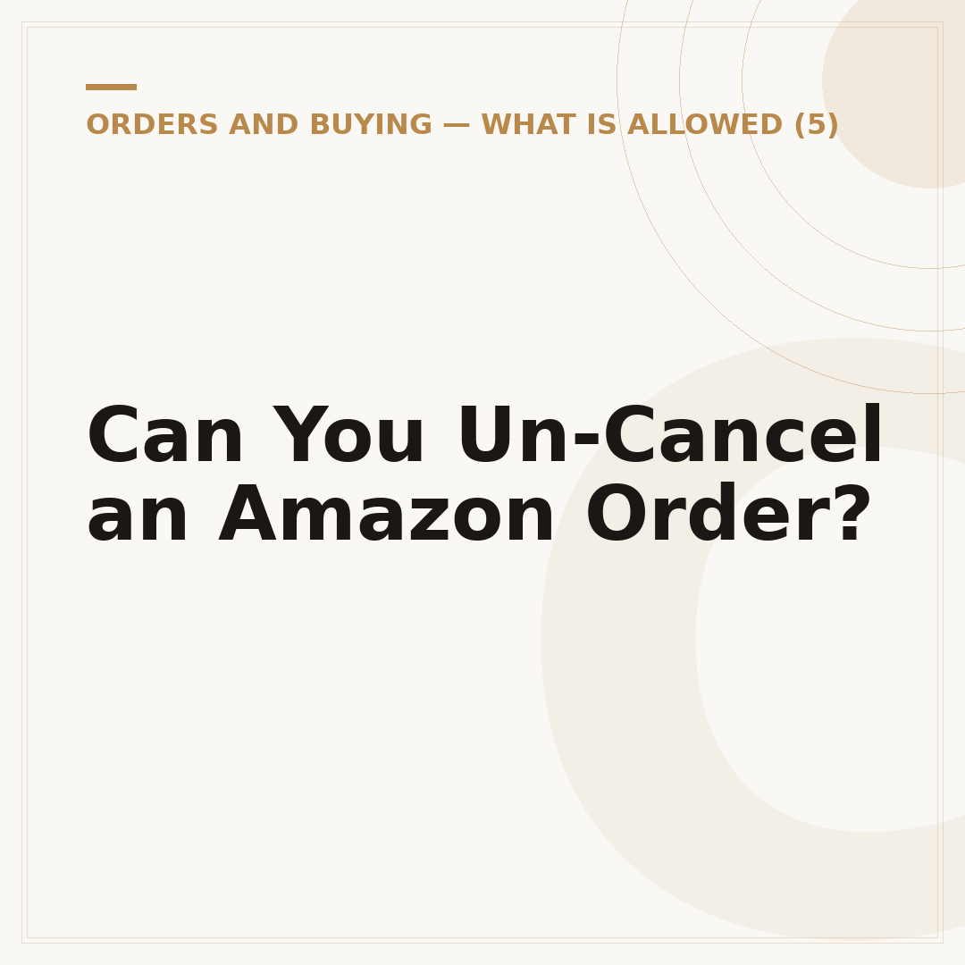 Can You Un-Cancel an Amazon Order?