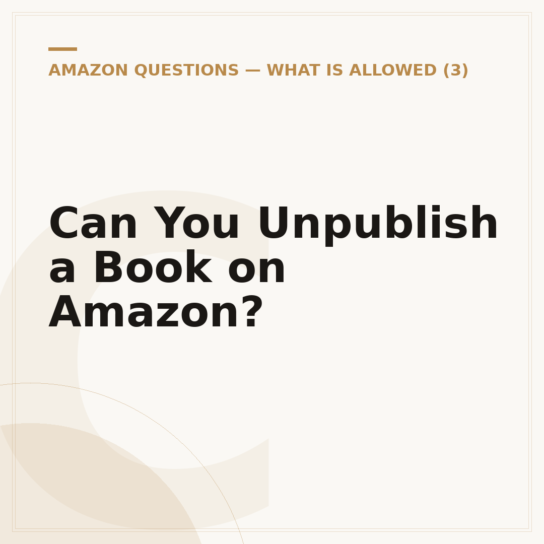 Can You Unpublish a Book on Amazon?