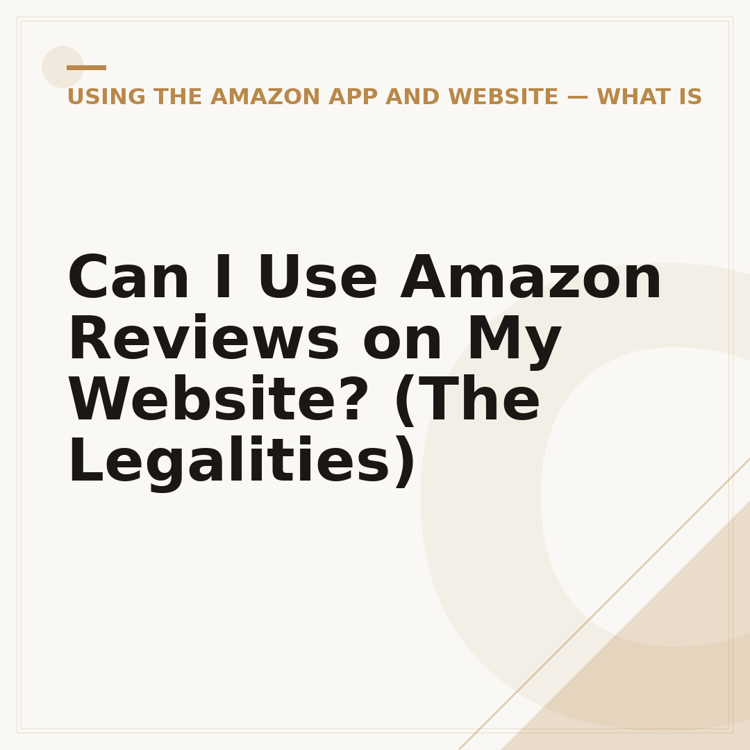 Can I Use Amazon Reviews on My Website? (The Legalities)
