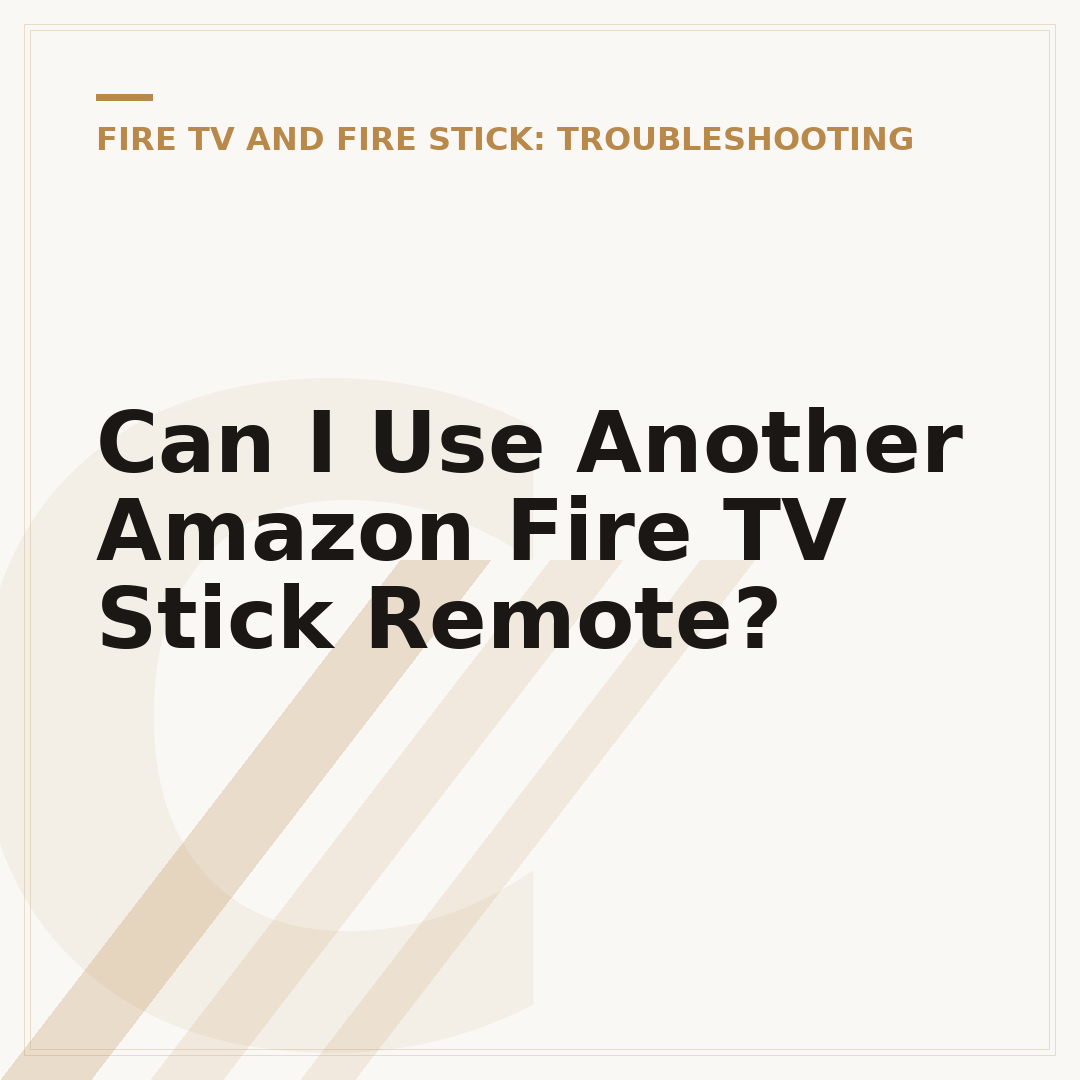 Can I Use Another Amazon Fire TV Stick Remote?
