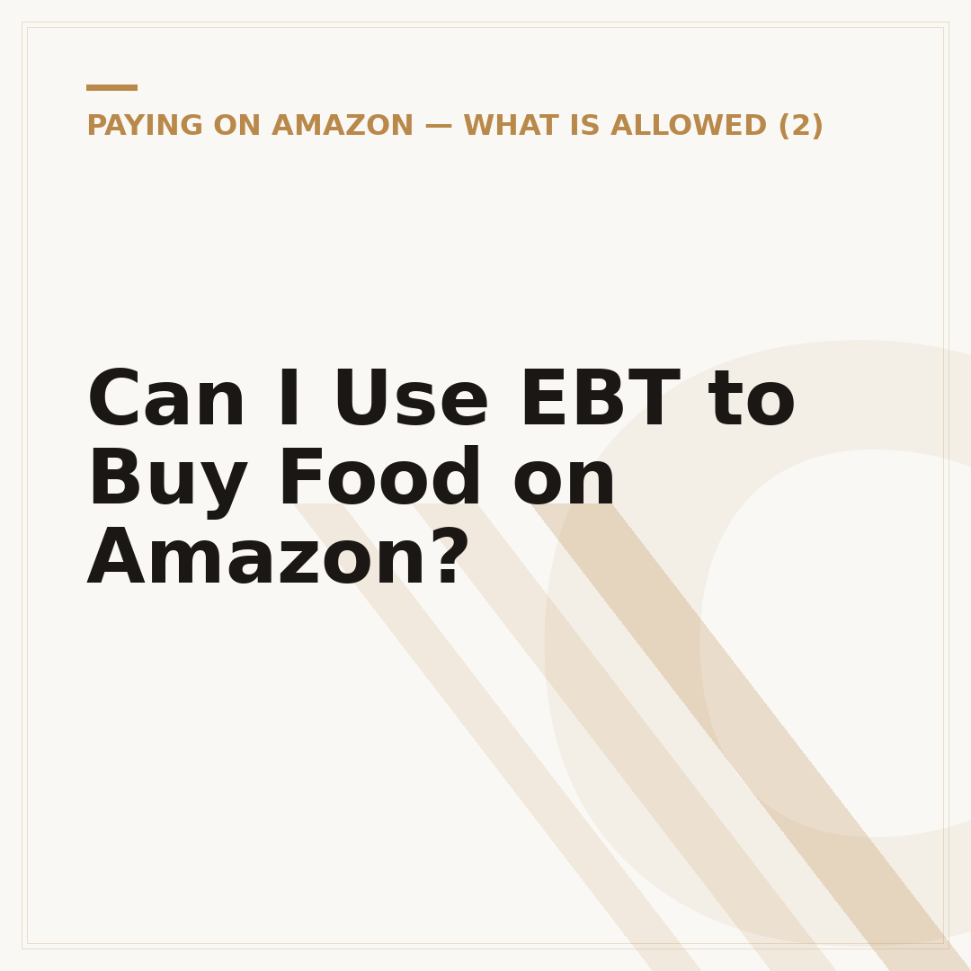 Can I Use EBT to Buy Food on Amazon?