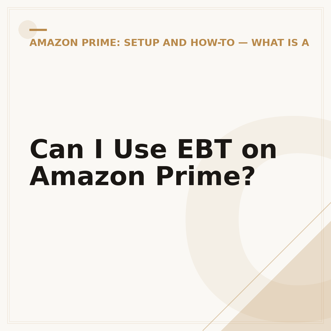 Can I Use EBT on Amazon Prime?