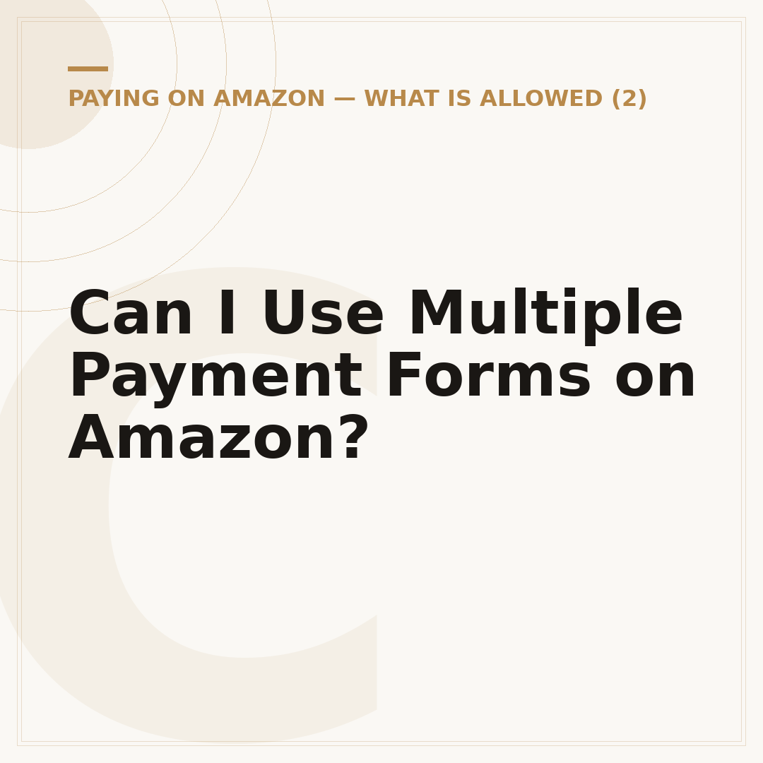 Can I Use Multiple Payment Forms on Amazon?