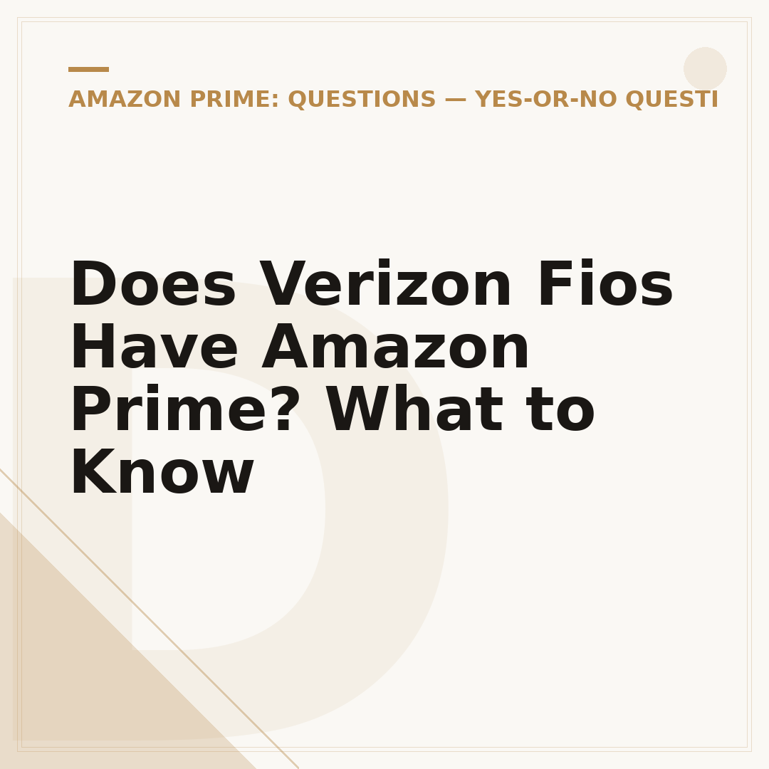 Does Verizon Fios Have Amazon Prime? What to Know