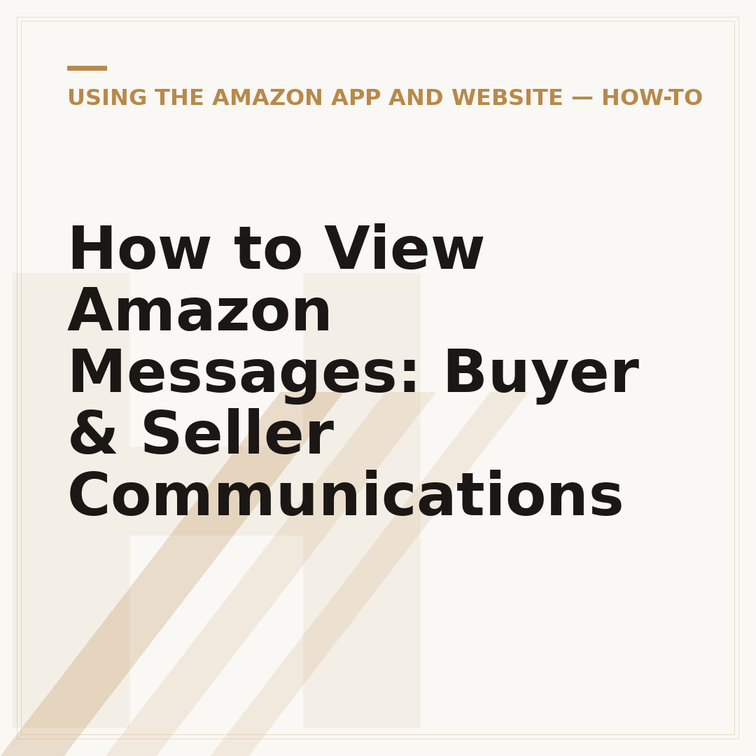 How to View Amazon Messages: Buyer & Seller Communications