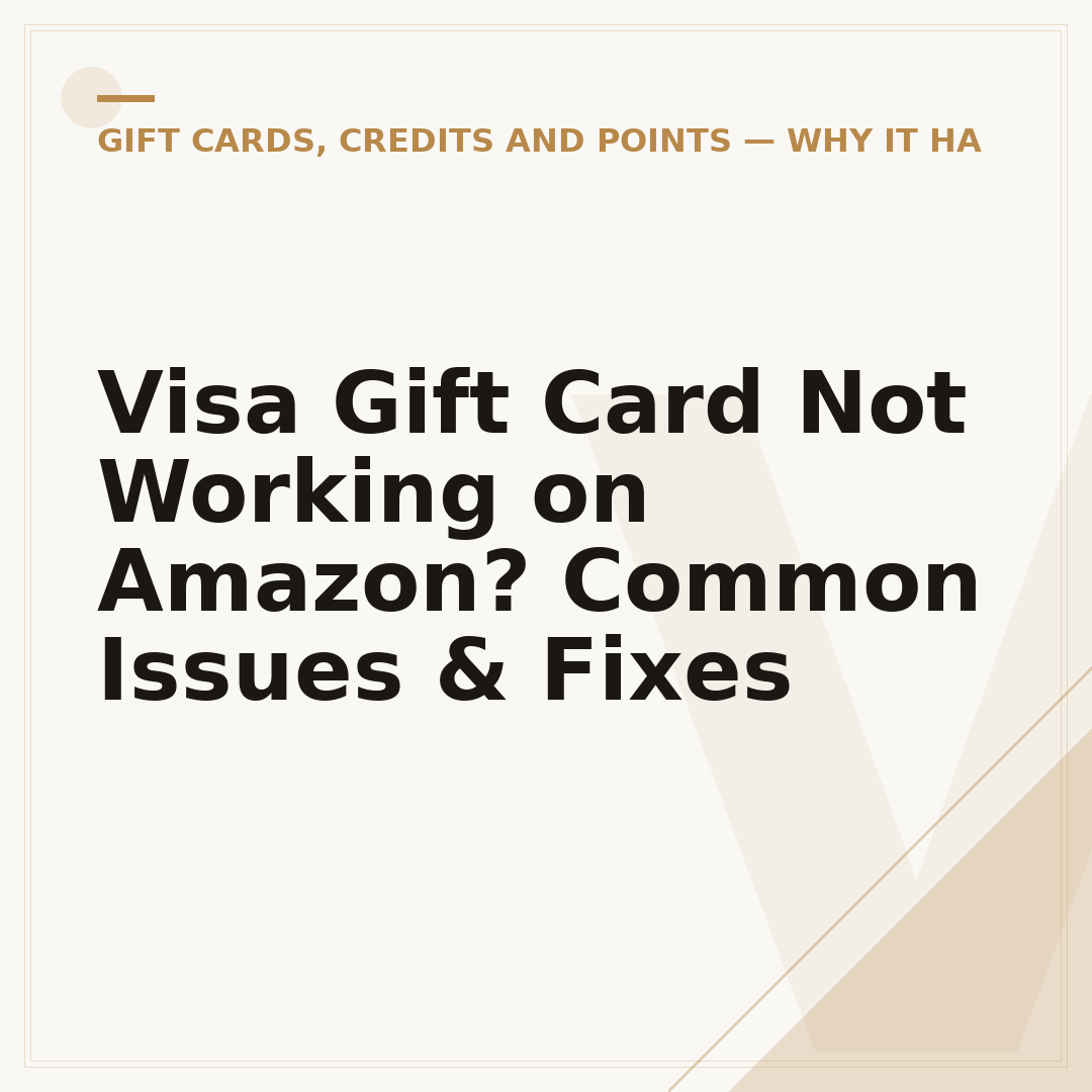 Visa Gift Card Not Working on Amazon? Common Issues & Fixes