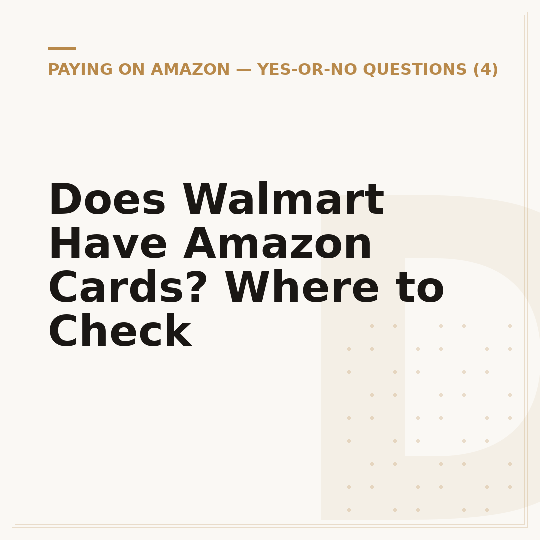 Does Walmart Have Amazon Cards? Where to Check