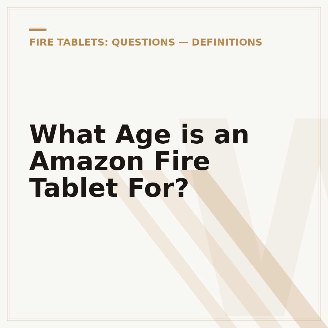 What Age is an Amazon Fire Tablet For?