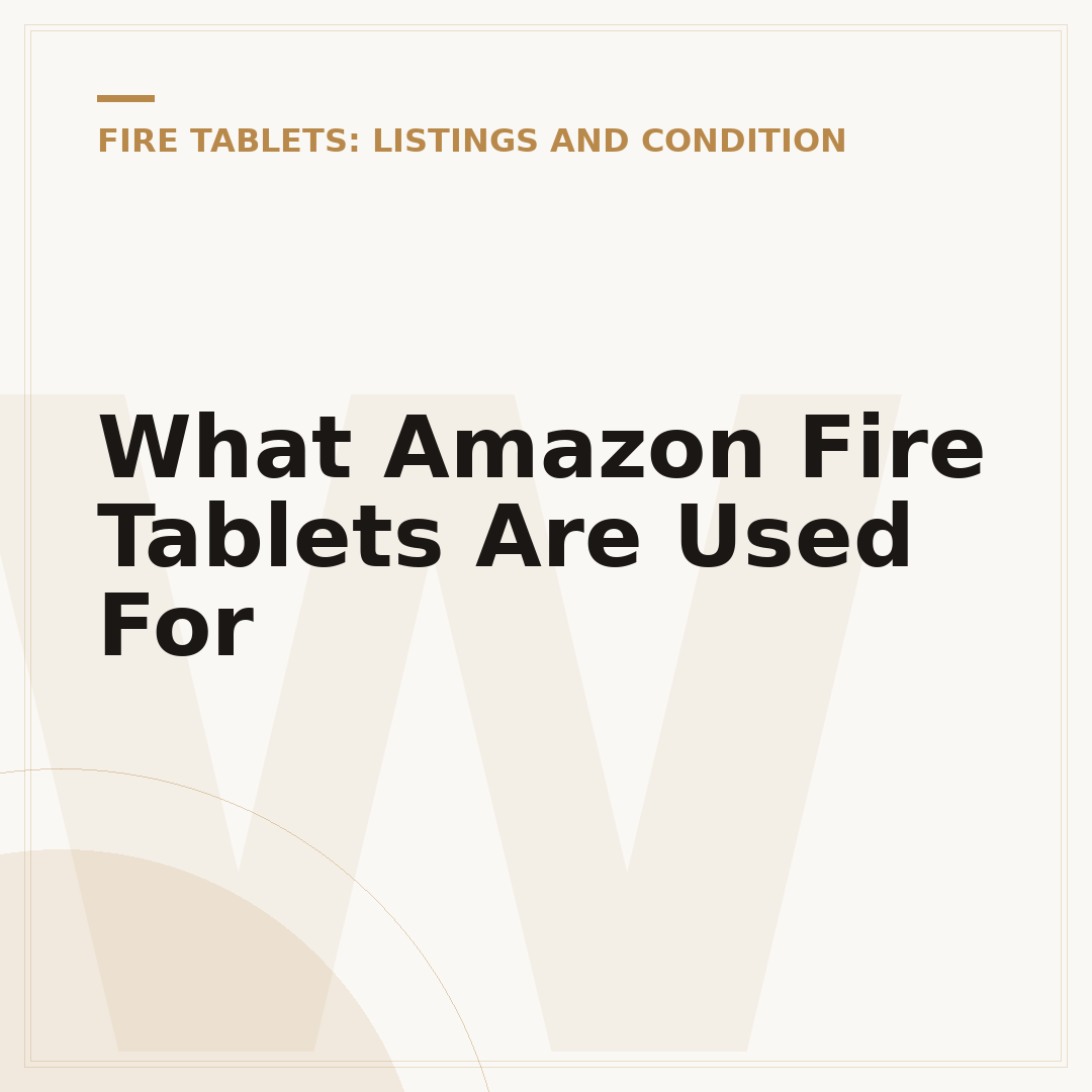 What Amazon Fire Tablets Are Used For