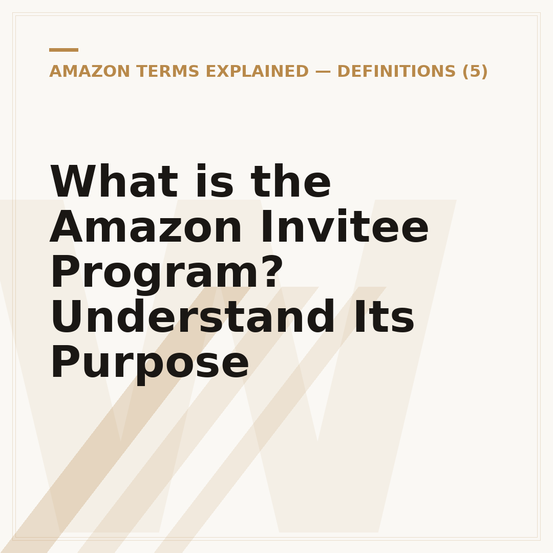 What is the Amazon Invitee Program? Understand Its Purpose