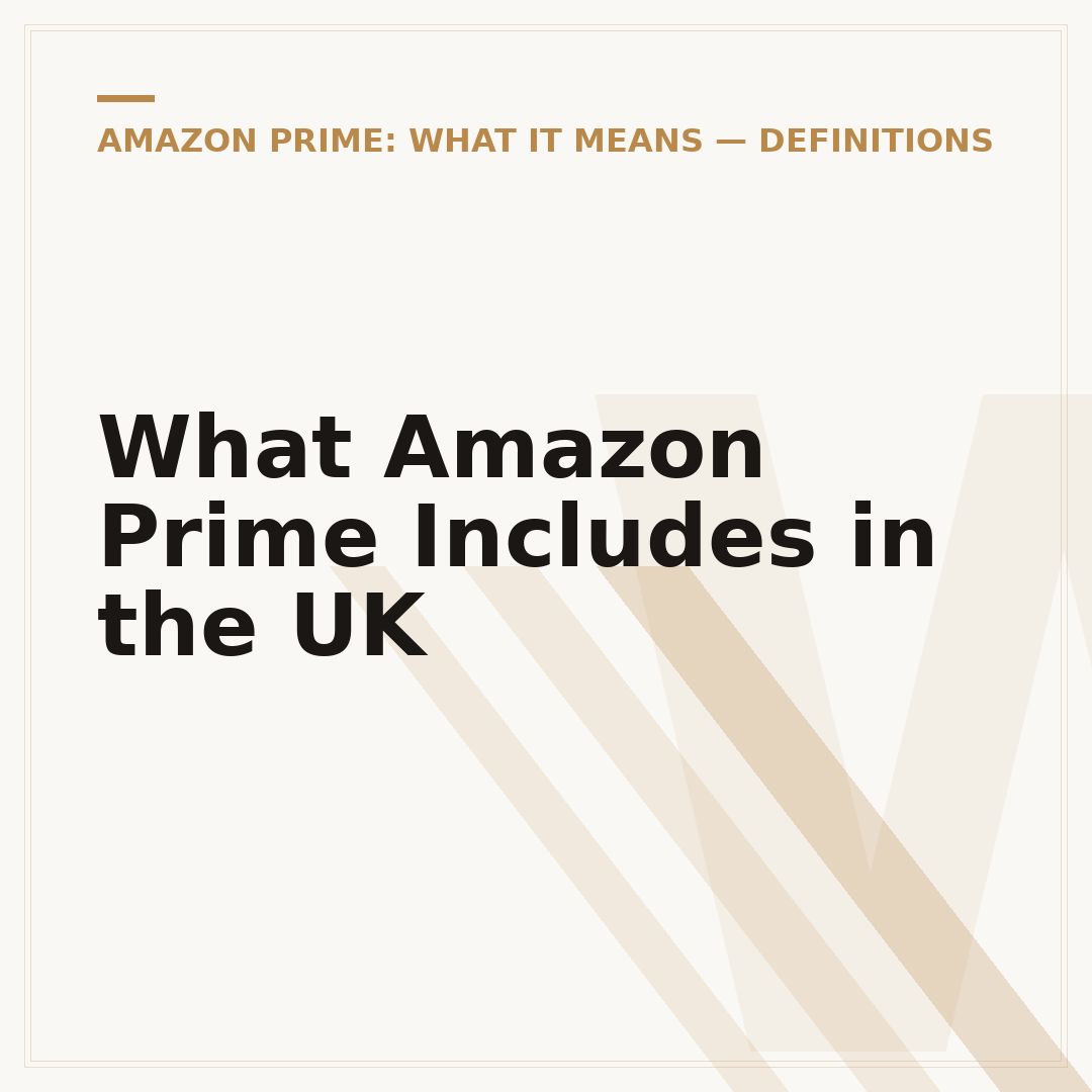 What Amazon Prime Includes in the UK