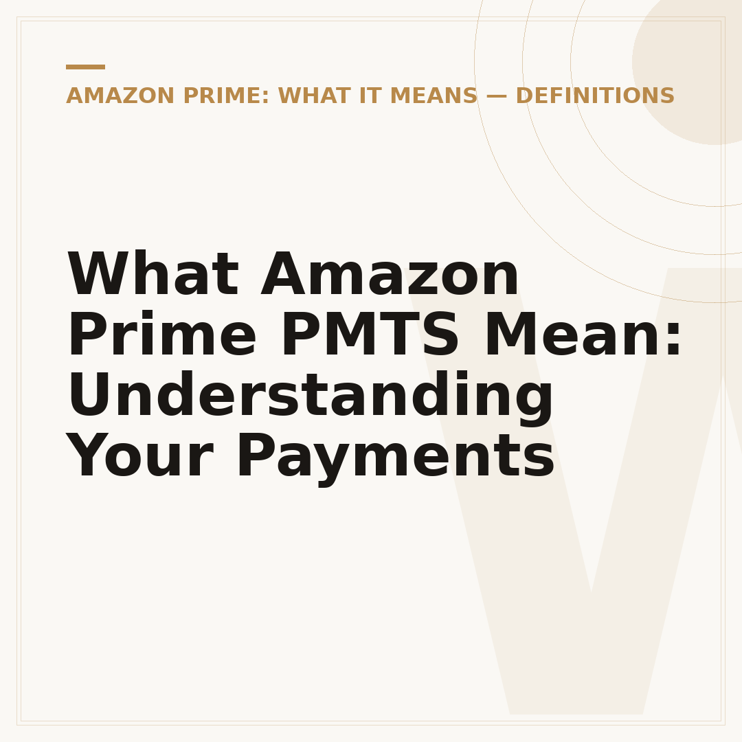 What Amazon Prime PMTS Mean: Understanding Your Payments