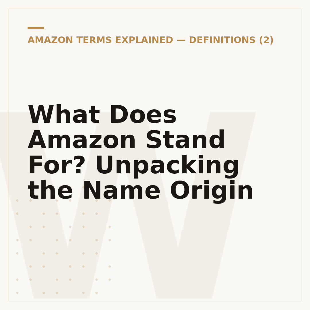 What Does Amazon Stand For? Unpacking the Name Origin