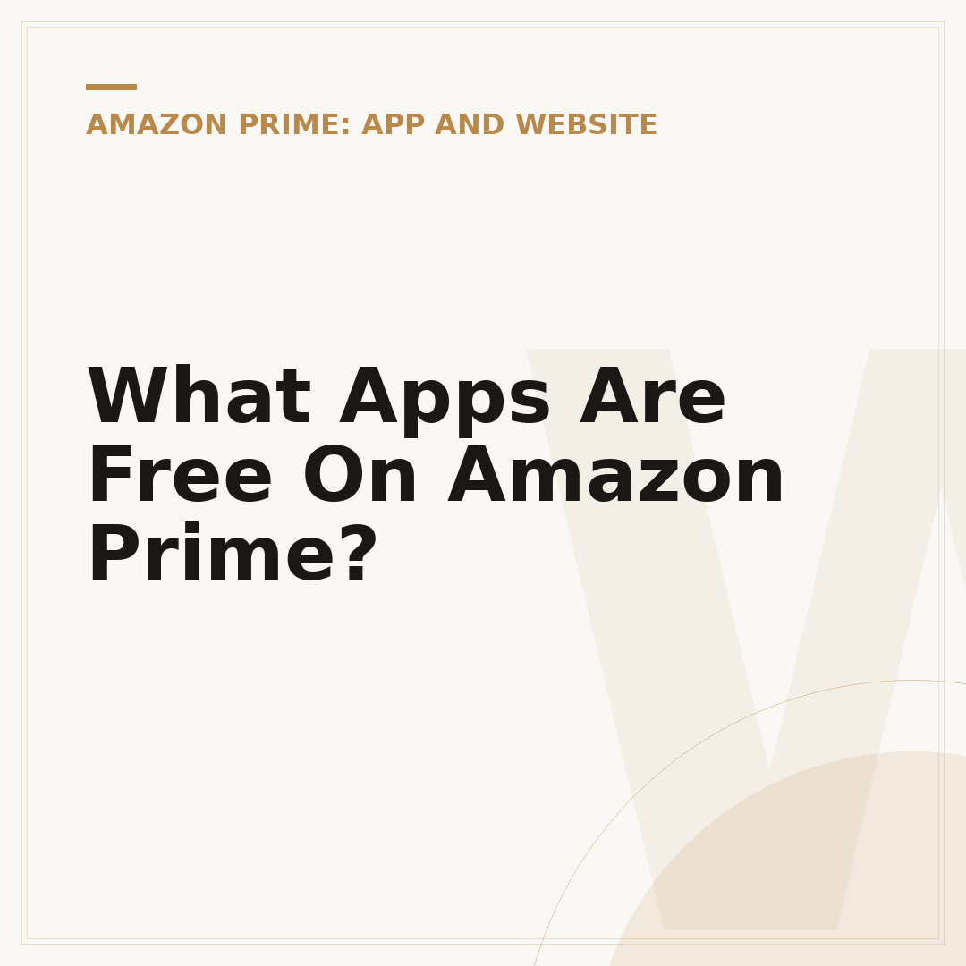 What Apps Are Free On Amazon Prime?