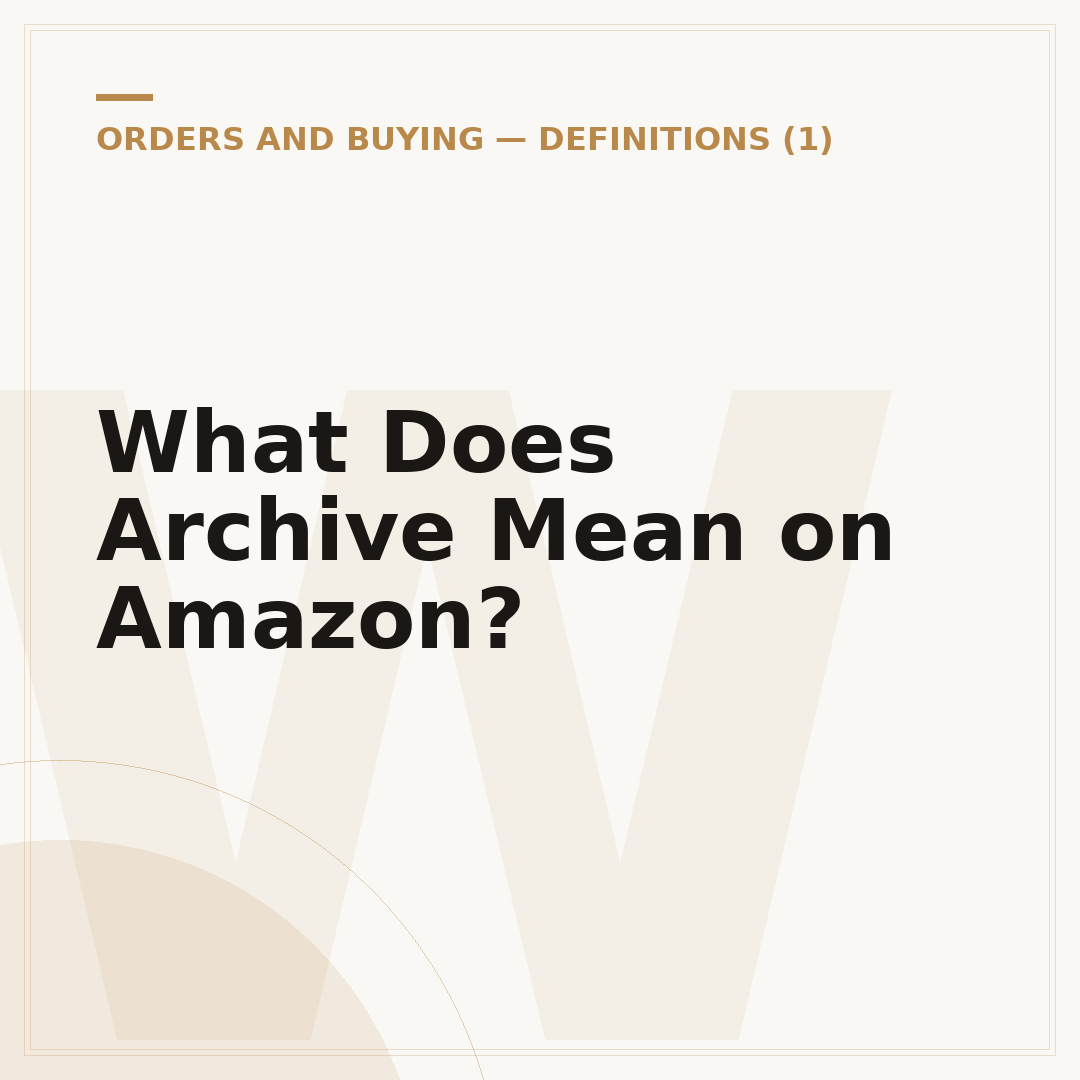 What Does Archive Mean on Amazon?