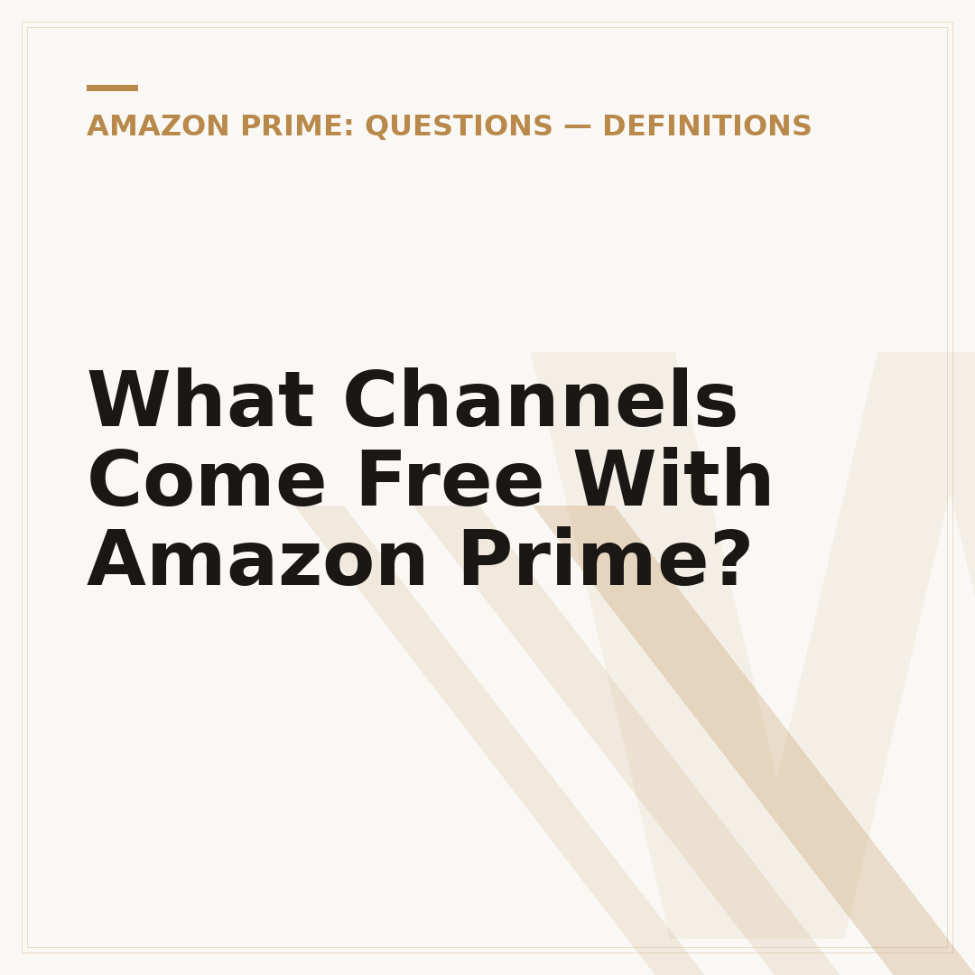 What Channels Come Free With Amazon Prime?