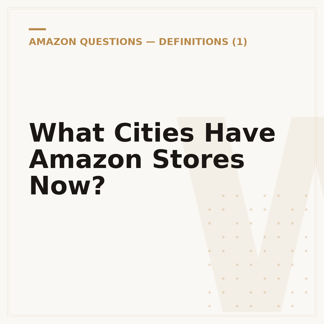 What Cities Have Amazon Stores Now?