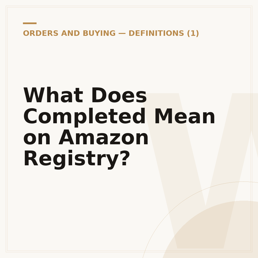 What Does Completed Mean on Amazon Registry?