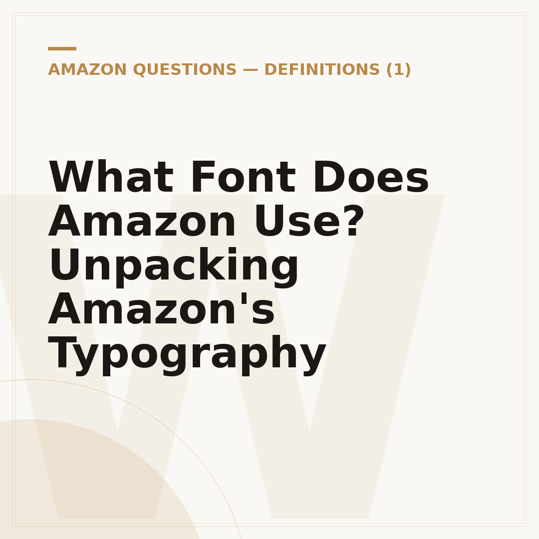 What Font Does Amazon Use? Unpacking Amazon's Typography