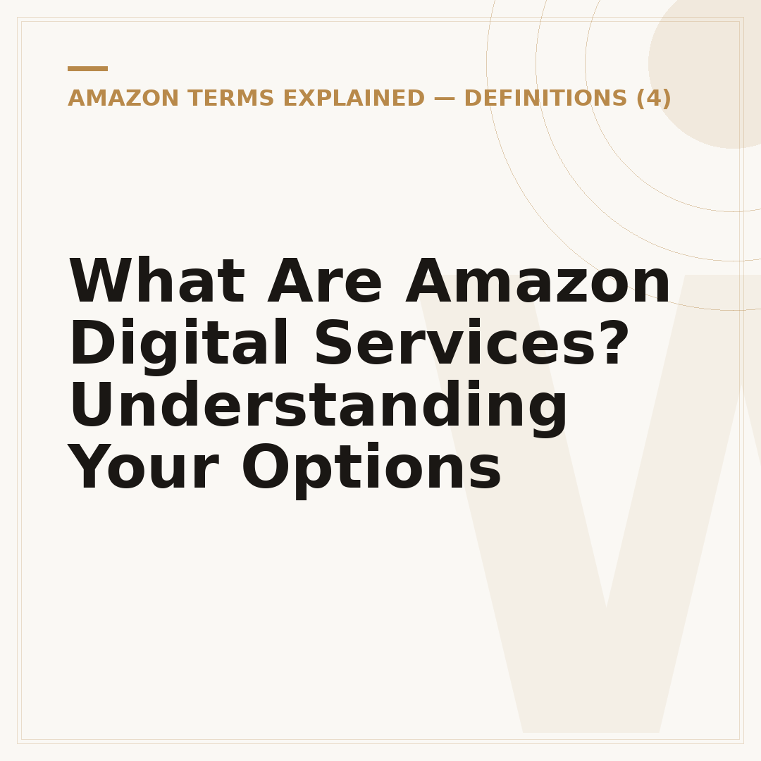 What Are Amazon Digital Services? Understanding Your Options