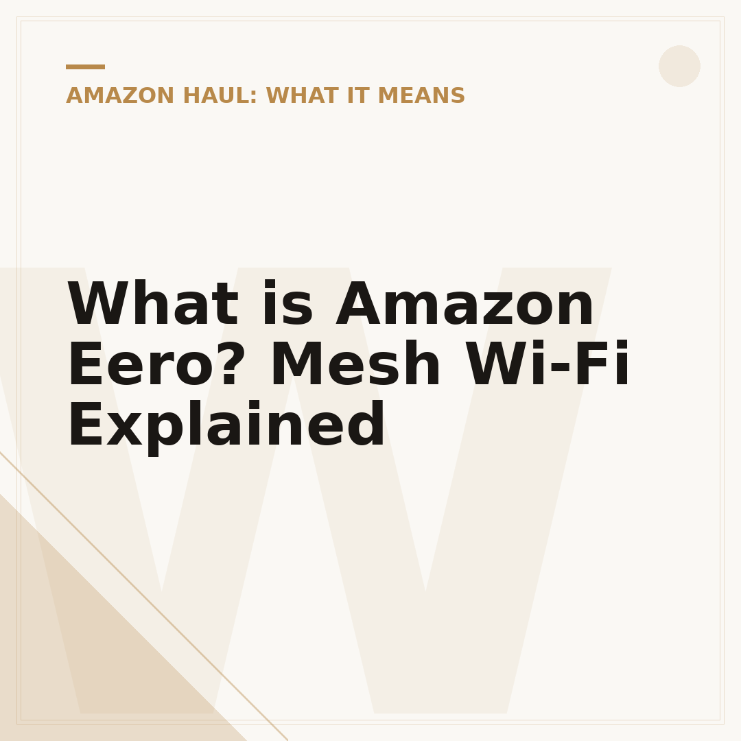 What is Amazon Eero? Mesh Wi-Fi Explained