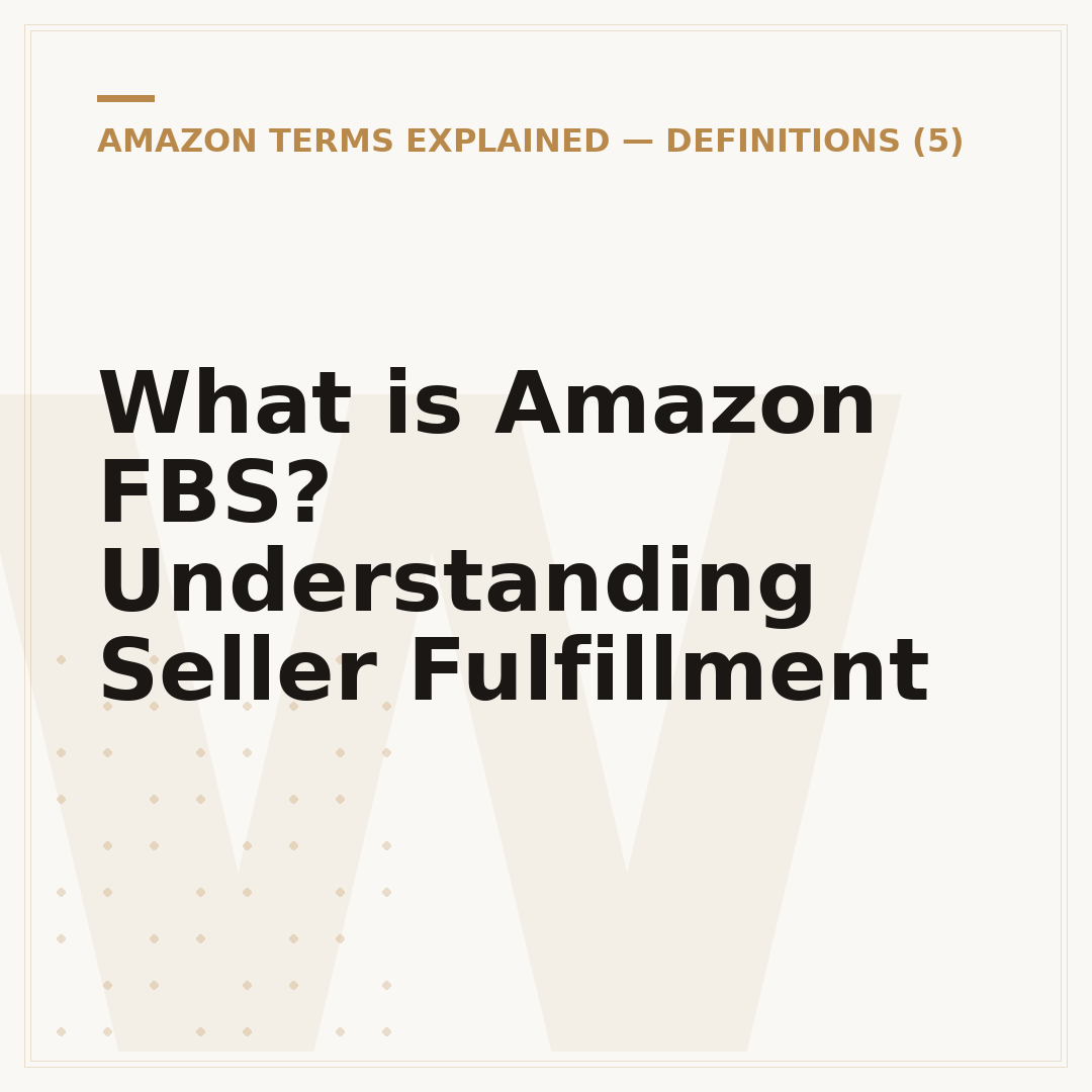What is Amazon FBS? Understanding Seller Fulfillment