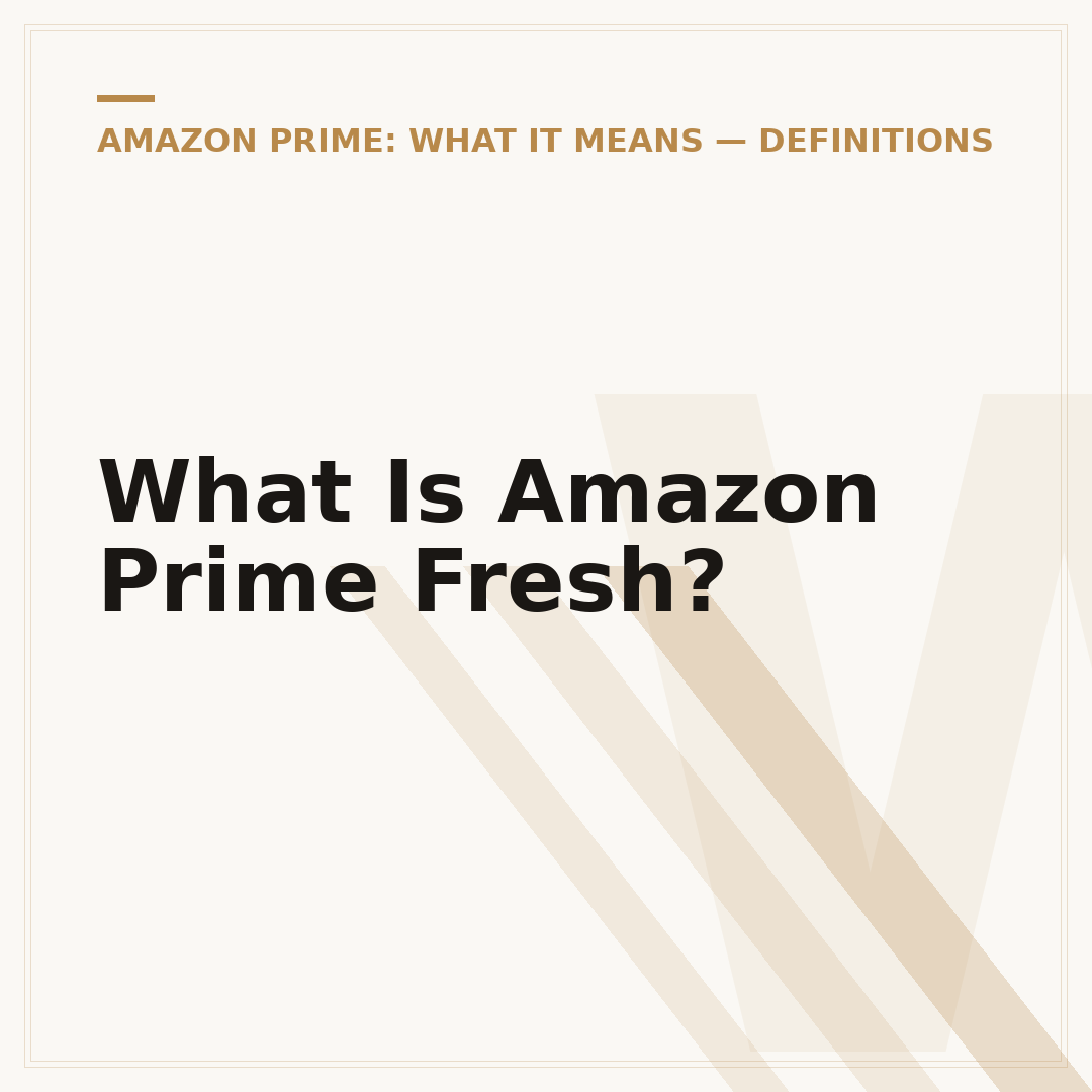 What Is Amazon Prime Fresh?