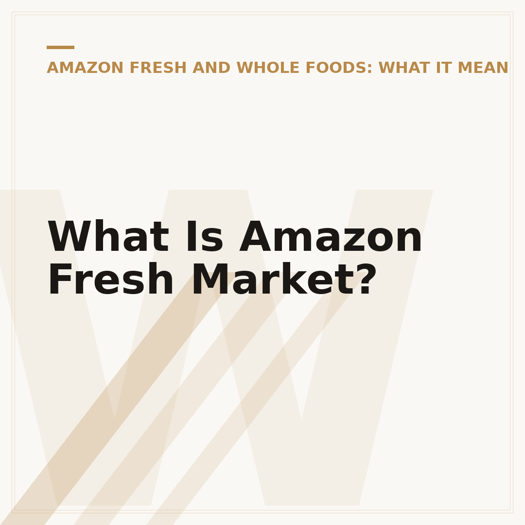 What Is Amazon Fresh Market?