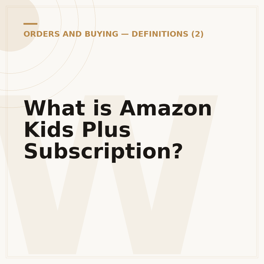 What is Amazon Kids Plus Subscription?