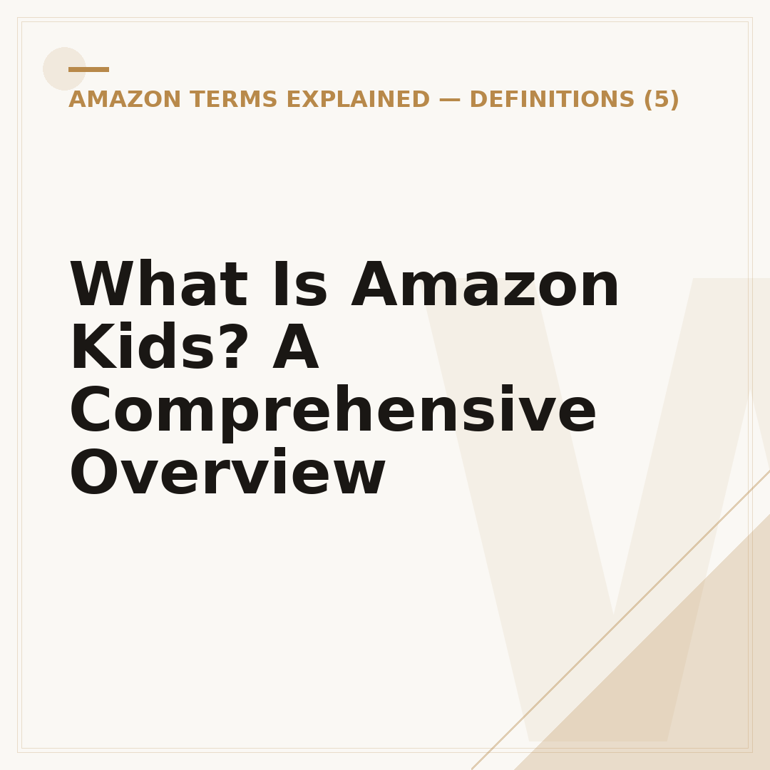 What Is Amazon Kids? A Comprehensive Overview