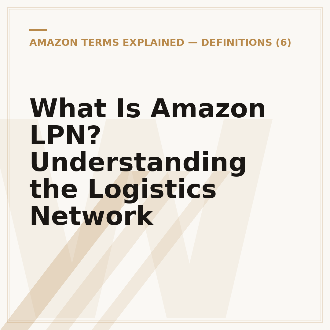 What Is Amazon LPN? Understanding the Logistics Network