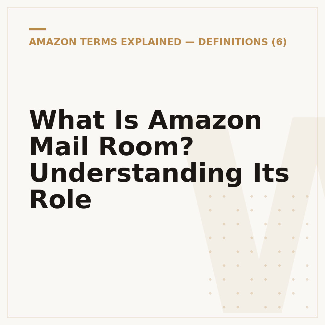 What Is Amazon Mail Room? Understanding Its Role