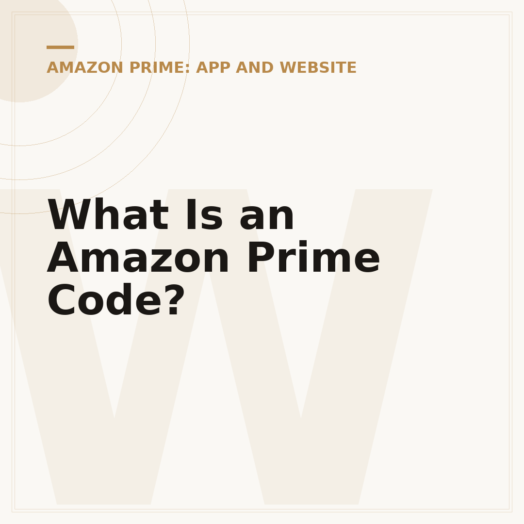 What Is an Amazon Prime Code?