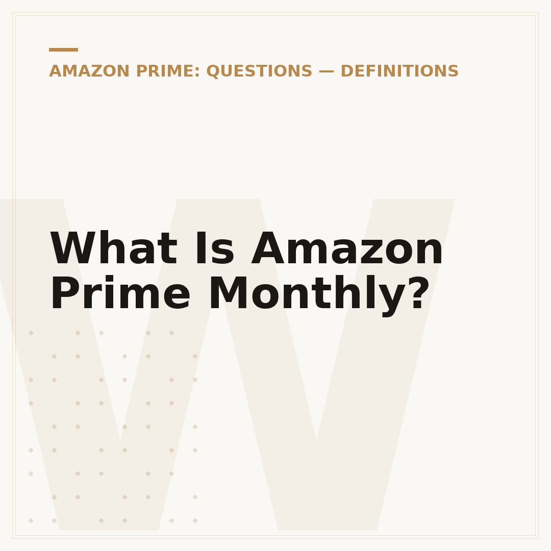 What Is Amazon Prime Monthly?