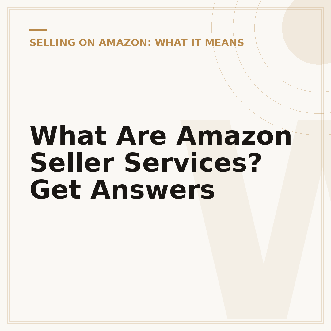 What Are Amazon Seller Services? Get Answers