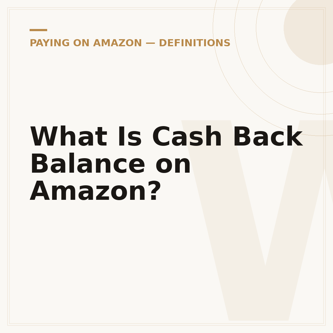 What Is Cash Back Balance on Amazon?