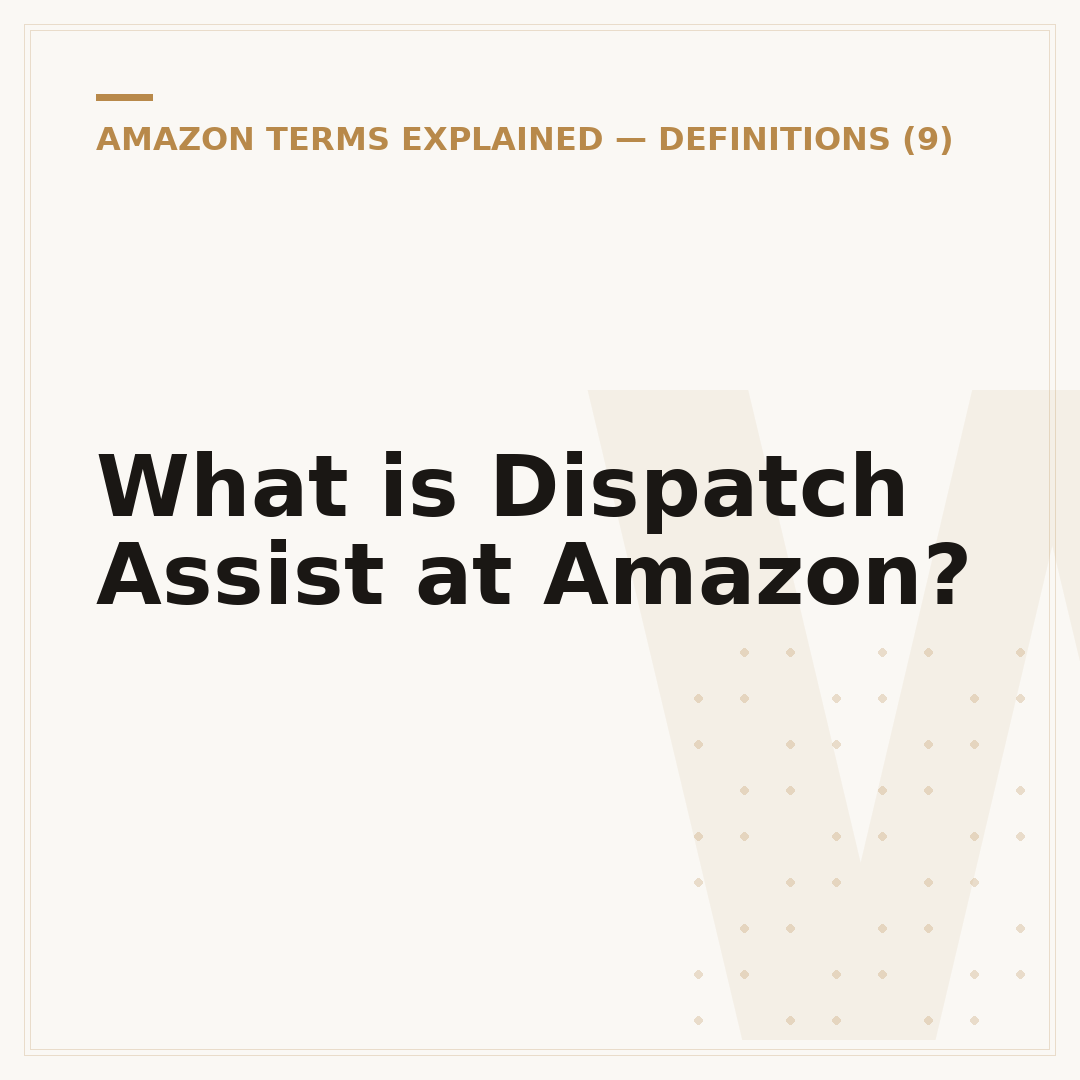 What is Dispatch Assist at Amazon?