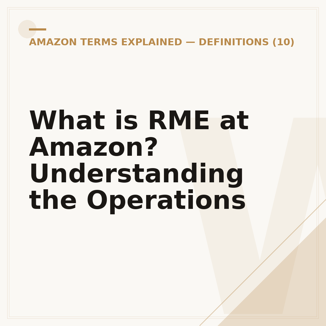 What is RME at Amazon? Understanding the Operations