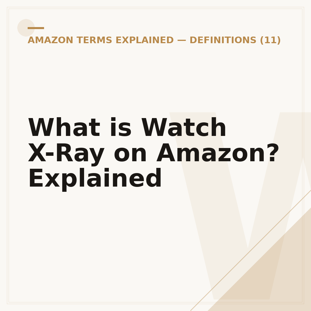 What is Watch X-Ray on Amazon? Explained