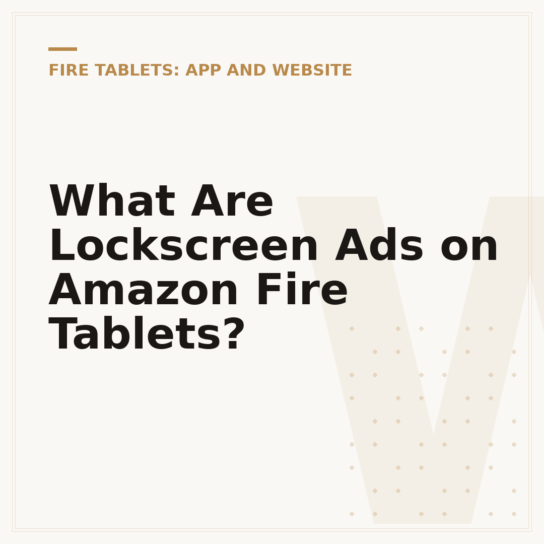 What Are Lockscreen Ads on Amazon Fire Tablets?
