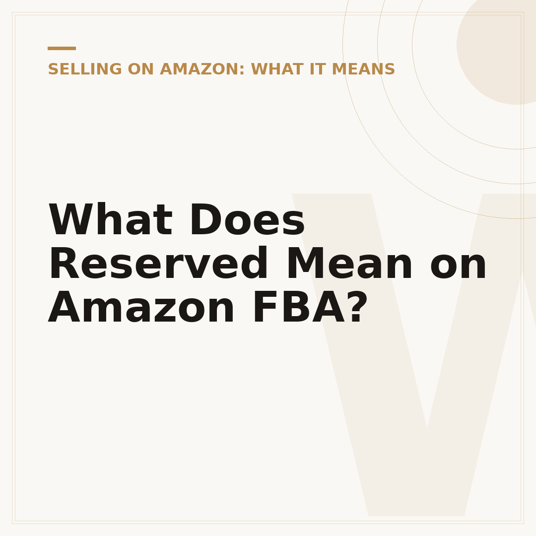What Does Reserved Mean on Amazon FBA?