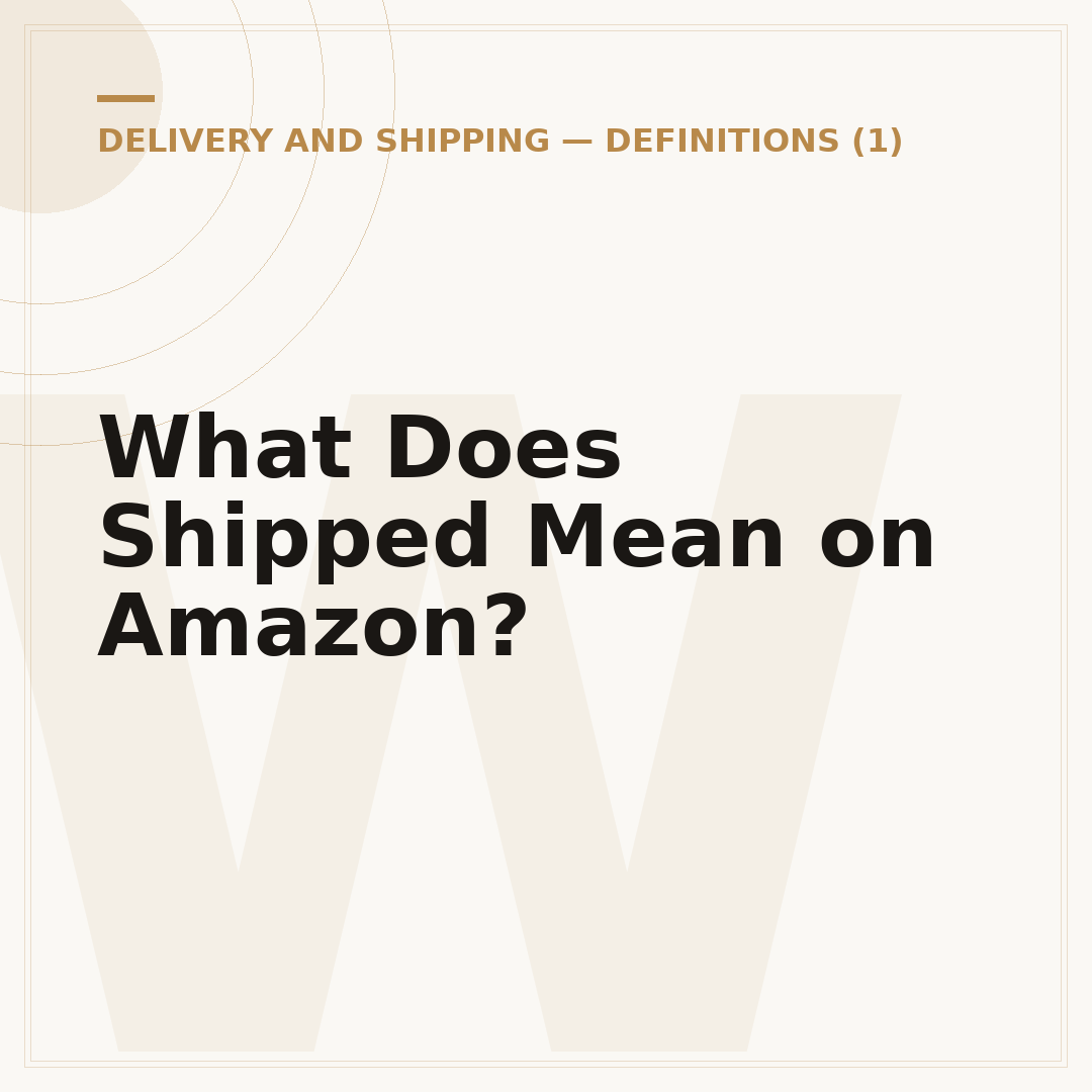 What Does Shipped Mean on Amazon?