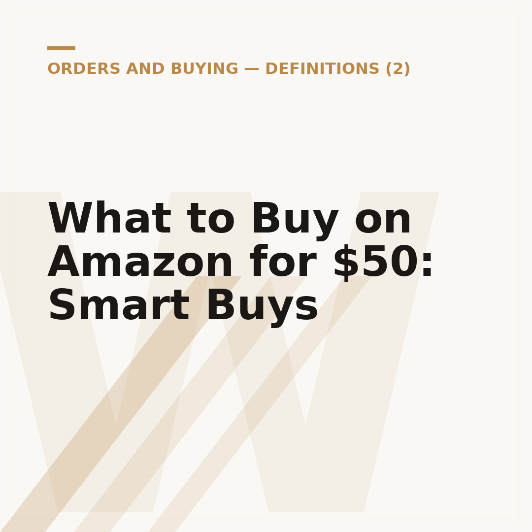 What to Buy on Amazon for $50: Smart Buys