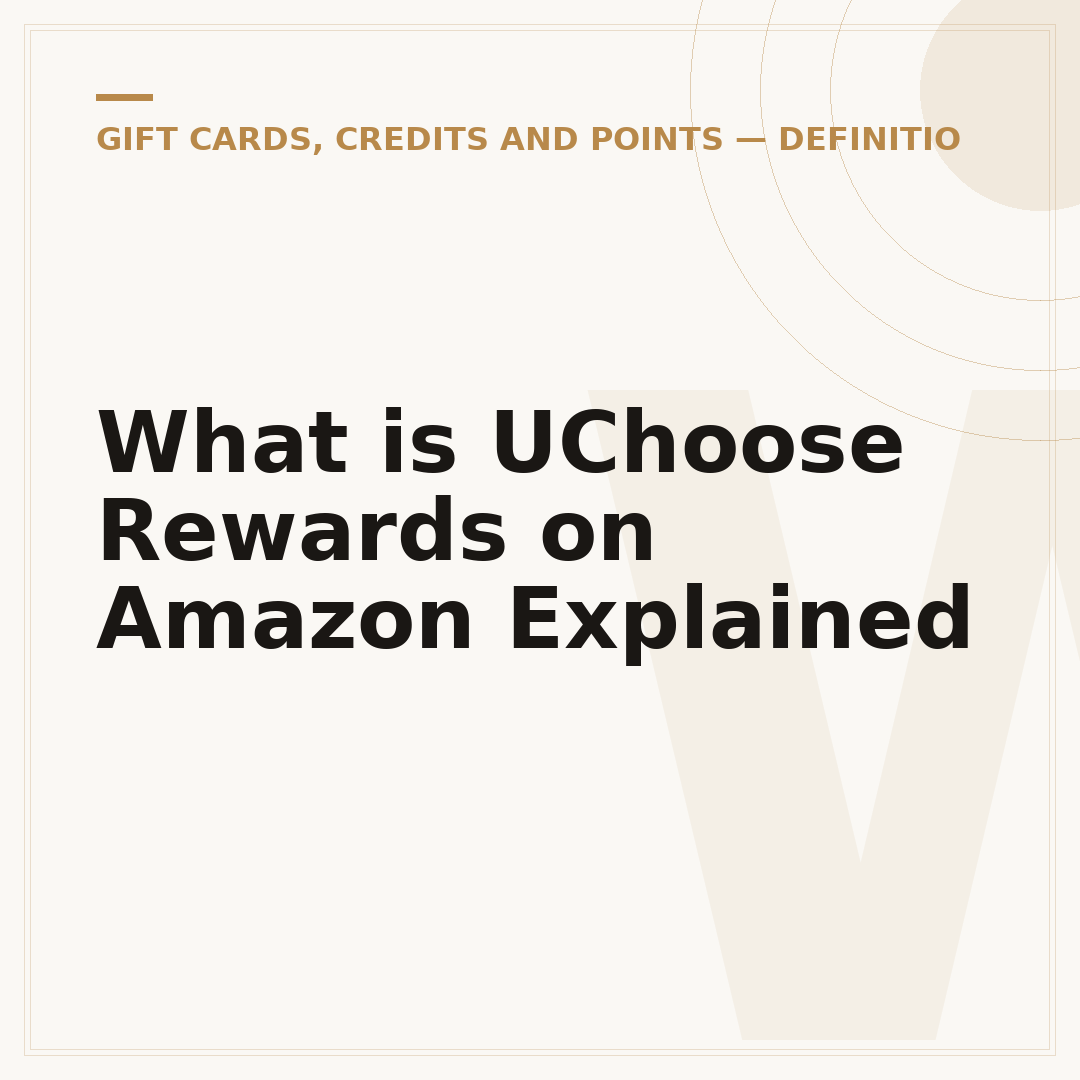 What is UChoose Rewards on Amazon Explained