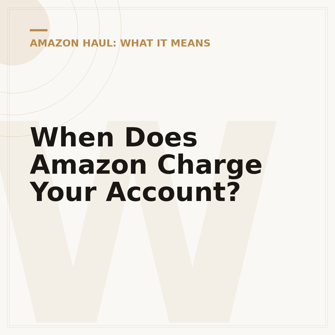 When Does Amazon Charge Your Account?